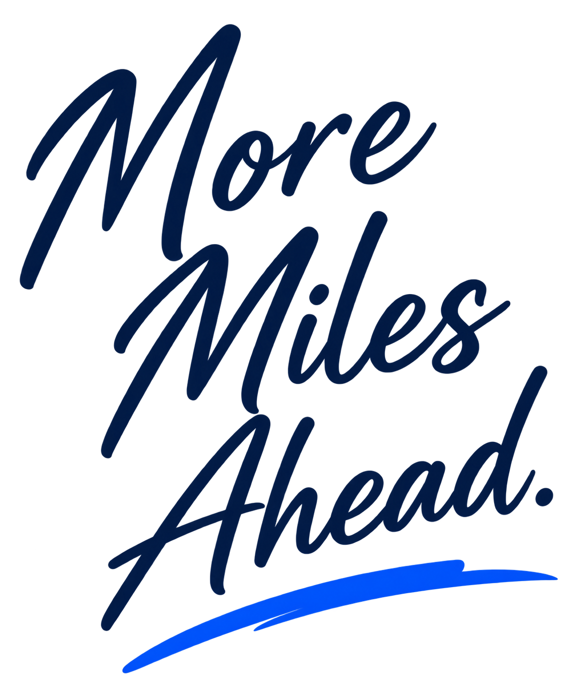 More Miles Ahead